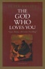 The God Who Loves You (Paperback) - Peter J Kreeft Photo