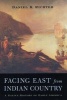 Facing East from Indian Country - A Native History of Early America (Paperback, Revised) - Daniel K Richter Photo