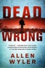 Dead Wrong (Paperback, New edition) - Allen Wyler Photo