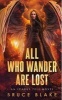 All Who Wander Are Lost - An Icarus Fell Novel (Paperback) - Bruce Blake Photo