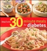 Betty Crocker 30-Minute Meals for Diabetes (Hardcover) - Betty Crocker editors Photo