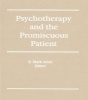 Psychotherapy and the Promiscuous Patient (Paperback) - E Mark Stern Photo