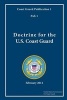 Coast Guard Publication 1 Pub 1 Doctrine for the U.S. Coast Guard February 2014 (Paperback) - United States Government Us Coast Guard Photo