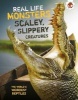 Real Life Monsters Scaley, Slippery Creatures (Paperback) -  Photo