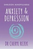 Anxiety and Depression - Sheldon Mindfulness (Paperback) - Cheryl Rezek Photo