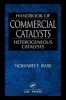 Handbook of Commercial Catalysts - Heterogeneous Catalysts (Hardcover) - Howard F Rase Photo