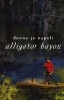 Alligator Bayou (Paperback) - Donna Jo Napoli Photo