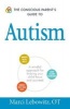 The Conscious Parent's Guide to Autism - A Mindful Approach for Helping Your Child Focus and Succeed (Paperback) - Marci Lebowitz Photo