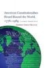 American Constitutionalism Heard Round the World, 1776-1989 - A Global Perspective (Paperback) - George Athan Billias Photo