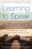 Learning to Speak Alzheimer's - A Groundbreaking Approach for Everyone Dealing with the Disease (Paperback) - Robert Butler Photo