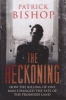 The Reckoning - How the Killing of One Man Changed the Fate of the Promised Land (Hardcover) - Patrick Bishop Photo