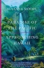 Paradise of the Pacific (Paperback) - Susanna Moore Photo