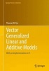 Vector Generalized Linear and Additive Models 2015 - With an Implementation in R (Hardcover) - Thomas W Yee Photo