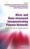 Micro- and Nano-Structured Interpenetrating Polymer Networks - From Design to Applications (Hardcover) - Sabu Thomas Photo