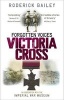 Forgotten Voices of the Victoria Cross (Paperback) - Roderick Bailey Photo