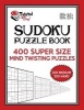  Sudoku Puzzle Book, 400 Super Size Mind Twisting Puzzles, 200 Medium and 200 Hard - One Gigantic Puzzle Per Letter Size Page (Paperback) - Twisted Mind Photo