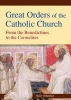 Great Orders of the Catholic Church - From the Benedictines to the Carmelites (Paperback, New edition) - Harry Schnitker Photo