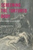 Screening the Tortured Body 2016 - The Cinema as Scaffold (Hardcover, 1st ed. 2016) - Mark De Valk Photo