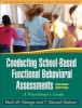 Conducting School-Based Functional Behavioral Assessments (Paperback, 2nd Revised edition) - Mark W Steege Photo