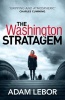 The Washington Stratagem (Paperback) - Adam LeBor Photo