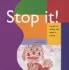 Stop It! - A Guide to Dealing With Abuse in Schools (Paperback) - Maren Bodenstein Photo