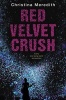 Red Velvet Crush (Hardcover) - Christina Meredith Photo