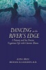 Dancing at the River's Edge - A Patient and Her Doctor Negotiate Life with Chronic Illness (Paperback) - Alida Brill Photo