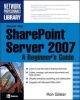 Microsoft Office SharePoint Server 2007 - A Beginner's Guide (Paperback) - Ron Gilster Photo