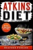 Atkins Diet - Clear the Body of the Extra Pounds and Get Incredible Burst of Energy (Paperback) - Heather Perkins Photo