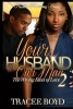 Your Husband Our Man 2 - The Wrong Kind of Love (Paperback) - Tracee Boyd Photo