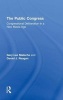 The Public Congress - Congressional Deliberation in a New Media Age (Hardcover) - Gary Lee Malecha Photo