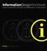 Information Design Workbook - Graphic Approaches, Solutions, and Inspiration + 30 Case Studies (Paperback) - Kim Baer Photo