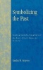 Symbolizing the Past - Reading Sankofa, Daughters of the Dust, and Eve's Bayou as Histories (Paperback) - Sandra M Grayson Photo