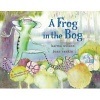 A Frog in the Bog (Paperback) - Karma Wilson Photo