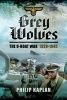 Grey Wolves - The U-Boat War 1939-1945 (Hardcover) - Philip Kaplan Photo