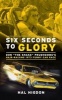 Six Seconds to Glory - Don "The Snake" Prudhomme's Hair-Raising 1973 Funny Car Race (Paperback, 2nd) - Higdon Hal Photo