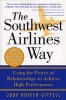 The Southwest Airlines Way - Using the Power of Relationships to Achieve High Performance (Paperback, McGraw-Hill Pbk) - Jody Hoffer Gittell Photo