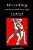 Wrestling Catch-As-Catch-Can Style (1912) (Paperback) - Iacob Adrian Photo