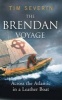 The Brendan Voyage - Across the Atlantic in a Leather Boat (Paperback, Illustrated Ed) - Tim Severin Photo