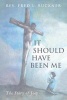 It Should Have Been Me - The Story of Joey (Paperback) - Rev Fred L Buckner Photo