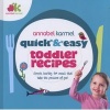 Quick and Easy Toddler Recipes (Hardcover) - Annabel Karmel Photo