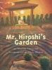 Mr. Hiroshi's Garden (Paperback) - Maxine Trottier Photo