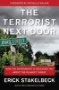 The Terrorist Next Door - How the Government is Deceiving You About the Islamist Threat (Hardcover) - Erick Stakelbeck Photo