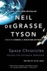 Space Chronicles - Facing the Ultimate Frontier (Paperback) - Neil De Grasse Tyson Photo