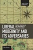 Liberal Modernity and Its Adversaries - Freedom, Liberalism and its Adversaries (Paperback) - Milan Zafirovski Photo