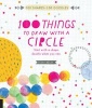 100 Things to Draw with a Circle - Start with a Shape, Doodle What You See (Paperback) - Sarah Walsh Photo