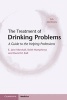 The Treatment of Drinking Problems - A Guide to the Helping Professions (Paperback, 5th Revised edition) - E Jane Marshall Photo