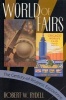 World of Fairs - The Century-of-Progress Expositions (Paperback, New) - Robert W Rydell Photo