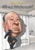 Who Was Alfred Hitchcock? (Paperback) - Pamela D Pollack Photo