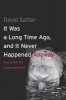 It Was a Long Time Ago, and it Never Happened Anyway - Russia and the Communist Past (Paperback) - David Satter Photo